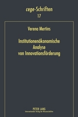 Institutionen&ouml;konomische Analyse von Innovationsf&ouml;rderung - Verena Mertins