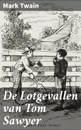 De Lotgevallen van Tom Sawyer - Mark Twain