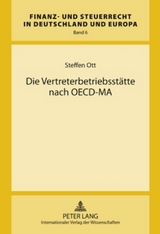 Die Vertreterbetriebsst&auml;tte nach OECD-MA - Steffen Ott