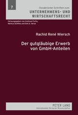 Der gutglaeubige Erwerb von GmbH-Anteilen - Rachid Ren&eacute; Wiersch
