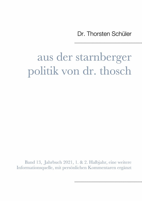 Aus der Starnberger Politik von Dr. Thosch - Thorsten Sch&uuml;ler