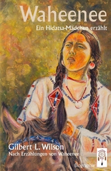 Waheenee - Gilbert Wilson