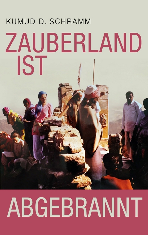 Zauberland ist abgebrannt -  Kumud D. Schramm