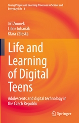 Life and Learning of Digital Teens - Jiř&iacute; Zounek, Libor Juhaň&aacute;k, Kl&aacute;ra Z&aacute;lesk&aacute;
