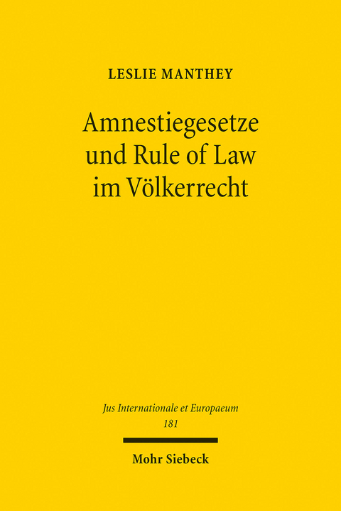 Amnestiegesetze und Rule of Law im Völkerrecht -  Leslie Manthey