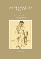 Die Verr&uuml;ckten Band 5 - Jakob Landolt