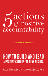 5 Actions of Positive Accountability - Paulette Ashlin, John Kello PhD