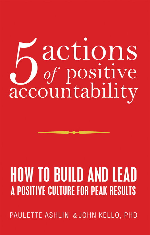 5 Actions of Positive Accountability - Paulette Ashlin, John Kello PhD