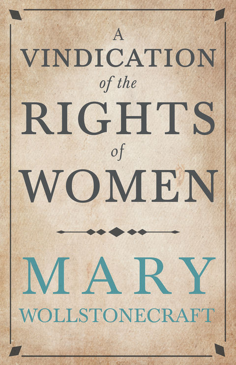 A Vindication of the Rights of Woman - Mary Wollstonecraft