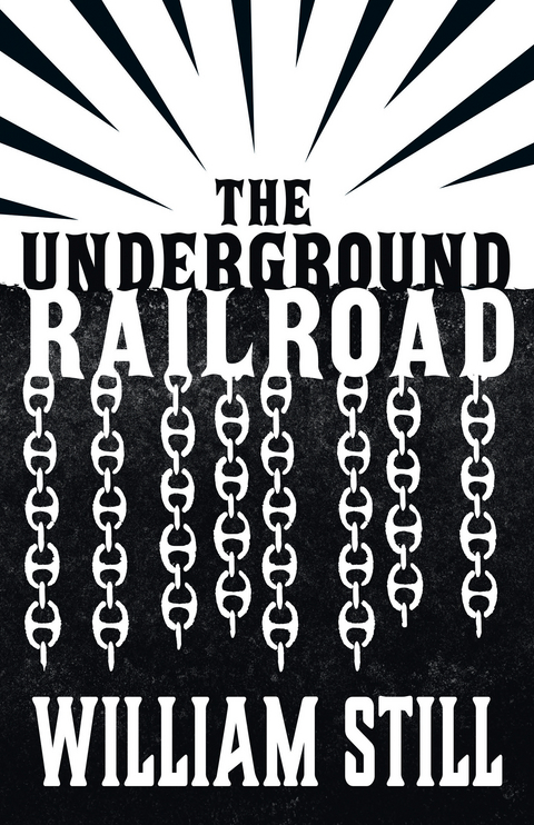 The Underground Railroad - William Still