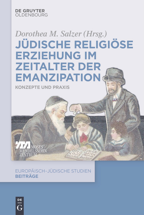 J&uuml;dische religi&ouml;se Erziehung im Zeitalter der Emanzipation - 
