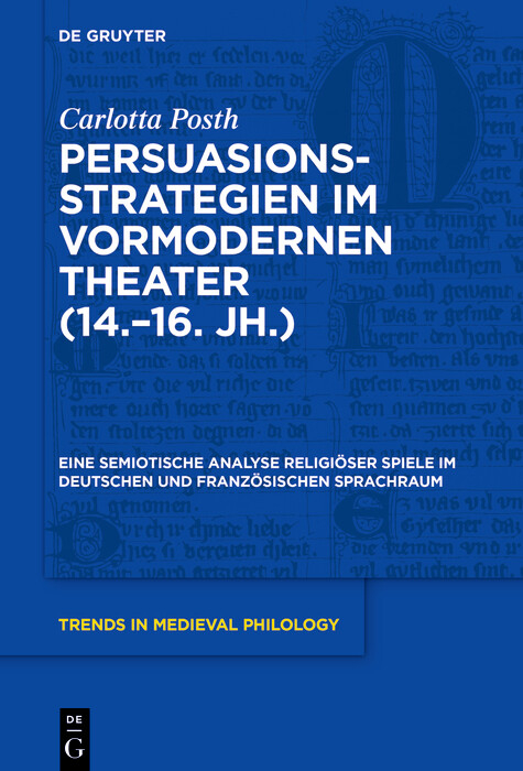 Persuasionsstrategien im vormodernen Theater (14.-16. Jh.) -  Carlotta Posth
