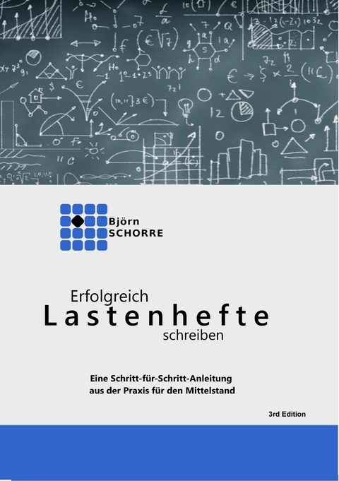 Erfolgreich Lastenhefte schreiben -  Bj&ouml;rn Schorre
