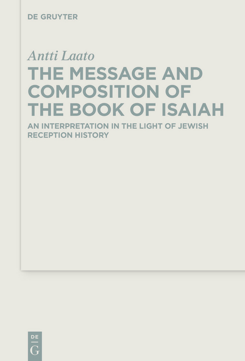 Message and Composition of the Book of Isaiah -  Antti Laato
