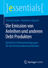 Die Emission von Anleihen und anderen Debt Produkten - Thorsten Kuthe, Madeleine Zipperle