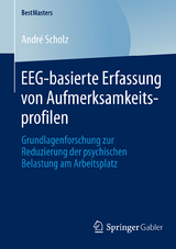 EEG-basierte Erfassung von Aufmerksamkeitsprofilen - Andr&eacute; Scholz