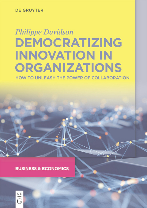 Democratizing Innovation in Organizations -  Philippe Davidson
