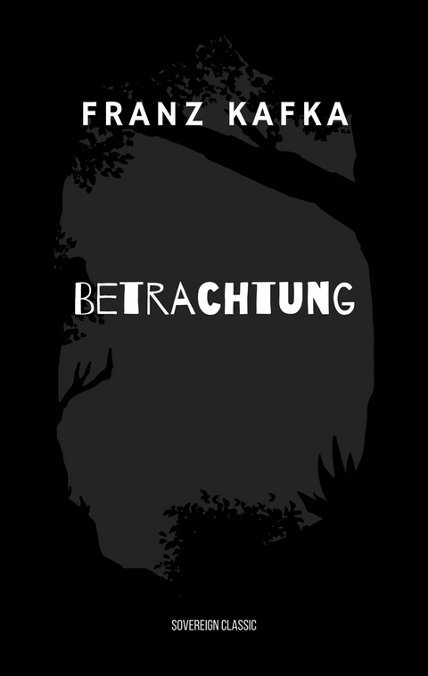 Betrachtung - Franz Kafka
