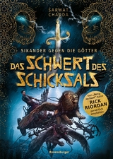 Sikander gegen die G&ouml;tter, Band 1: Das Schwert des Schicksals (Rick Riordan Presents) -  Sarwat Chadda