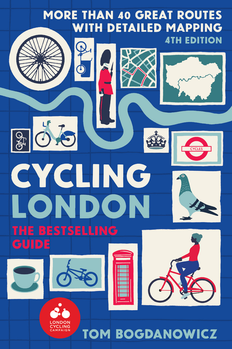 Cycling London, 4th Edition - Tom Bogdanowicz