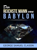 Der reichste Mann von Babylon (&Uuml;bersetzt) - George Samuel Clason