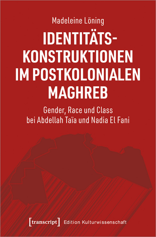 Identitätskonstruktionen im postkolonialen Maghreb