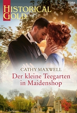 Der kleine Teegarten in Maidenshop - Cathy Maxwell