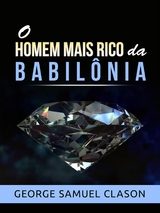 O homem mais rico da Babil&ocirc;nia (Traduzido) - George Samuel Clason