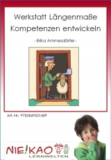 Werkstatt "L&auml;ngenma&szlig;e" Kompetenzen entwickeln - Birgit Ammesd&ouml;rfer
