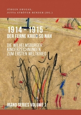 1914-1915. Der ferne Krieg so nah. Die Wilhelmsburger Kinderzeichnungen zum Ersten Weltkrieg - Carolyn Prof. Dr. Kay, Kunibert Prof. (em.) Dr. Bering