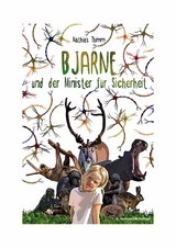 Bjarne und der Minister f&uuml;r Sicherheit -  Mathias Thimm