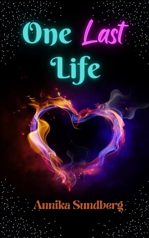 One Last Life - Annika Sundberg