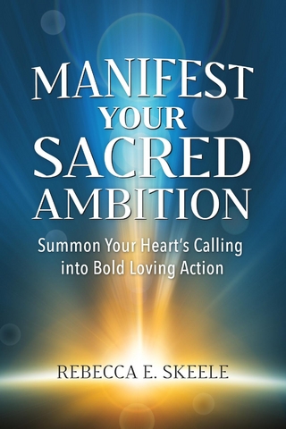 Manifest Your Sacred Ambition