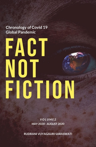 Covid-19 - Fact Not Fiction Volume II