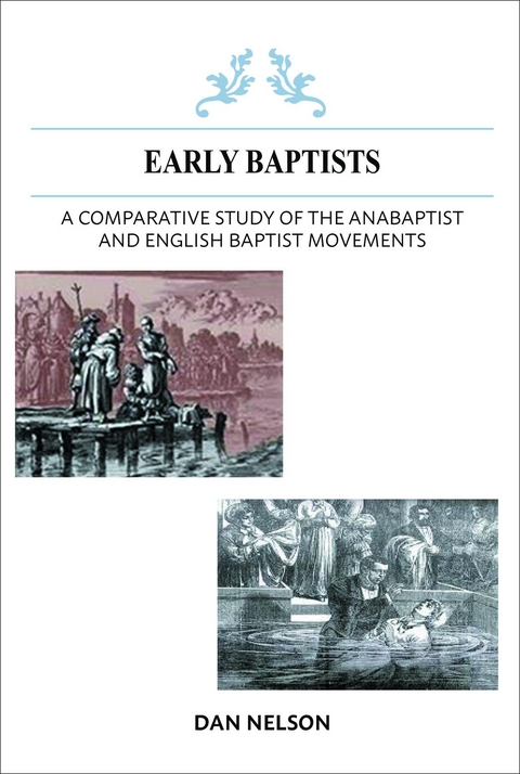 A Comparative Study of the Anabaptist and English Baptist Movements - Dan Nelson