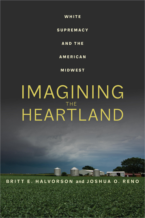 Imagining the Heartland -  Britt E. Halvorson