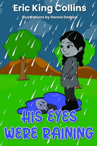 His Eyes Were Raining