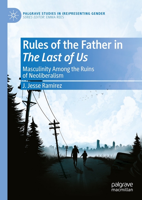 Rules of the Father in The Last of Us - J. Jesse Ramirez
