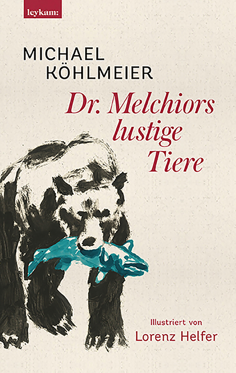 Dr. Melchiors lustige Tiere - Michael K&ouml;hlmeier