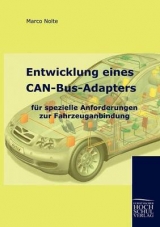Entwicklung eines CAN-Bus-Adapters f&uuml;r spezielle Anforderungen zur Fahrzeuganbindung - Marco Nolte