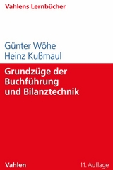 Grundz&uuml;ge der Buchf&uuml;hrung und Bilanztechnik - G&uuml;nter W&ouml;he, Heinz Ku&szlig;maul