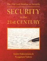 Security In The 21st Century - Nyagatare Valens, Andr&eacute; Hakizimana