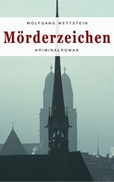 M&ouml;rderzeichen - Wolfgang Wettstein