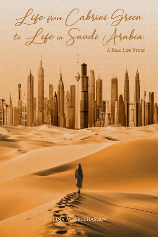 Life from Cabrini Green to Life in Saudi Arabia