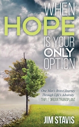When Hope Is Your Only Option - Jim Stavis