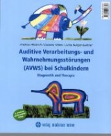 Auditive Verarbeitungs- und Wahrnehmungsst&ouml;rungen (AVWS) bei Schulkindern - Andreas Nickisch, Dolores Heber, Jutta Burger-Gartner