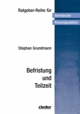 Befristung und Teilzeit - Stephan Grundmann