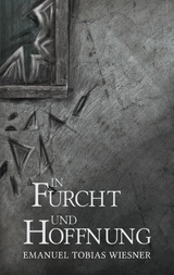 In Furcht und Hoffnung - Emanuel Tobias Wiesner