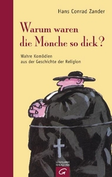 Warum waren die M&ouml;nche so dick? - Hans Conrad Zander