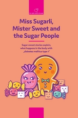 Miss Sugarli,  Mister Sweet and the Sugar People -  Katja Schaaf